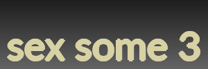 sex some 3